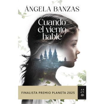 Cuando El Viento Hable (Finalista Premio Planeta 2025)
